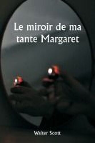 Le Miroir De Ma Tante Margaret