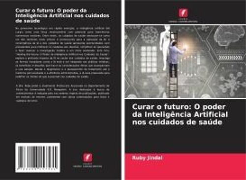 Curar O Futuro: O Poder Da Inteligência Artificial Nos Cuidados De Saúde