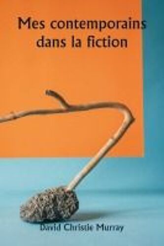 Mes Contemporains Dans La Fiction