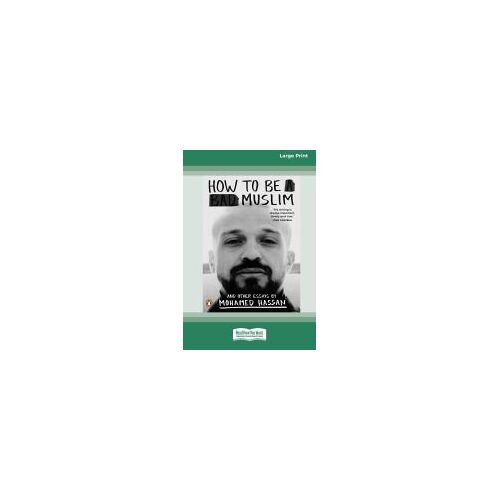 How To Be A Bad Muslim And Other Essays [Lp 16 Pt Edition]