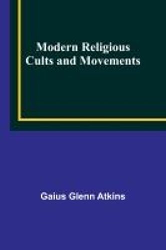 Modern Religious Cults And Movements