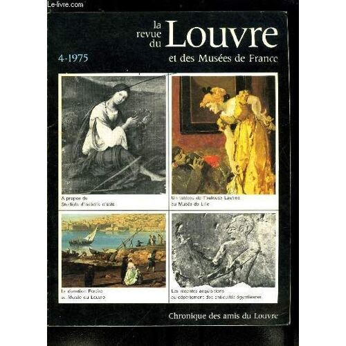 La Revue Du Louvre Et Des Musées De France N° 4 - Quelques Sculptures Romanes Historiées Du Musée Archéologique De Nimes Par Victor Lassalle, A Propos Du Studiolo D Isabelle D Este Par Sylvie Béguin(...)