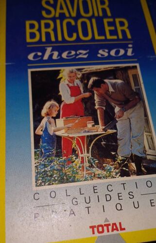 Suivez Le Guide Savoir Bricoler Chez Soi