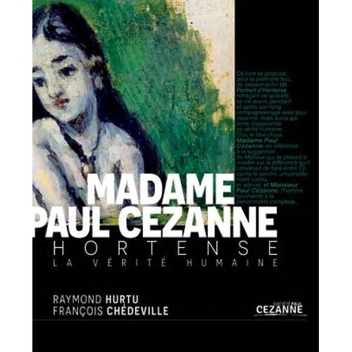 Madame Paul Cezanne - Hortense - La Vérité Humaine
