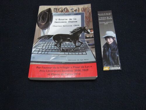 L'écurie De La Dernière Chance - Une Aventure Équestre - Cros Charles-Antoine + Signet Et Signature