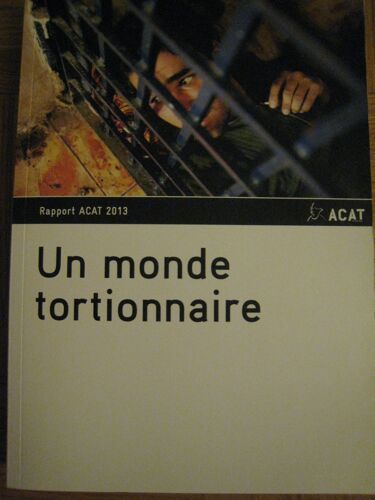 Un Monde Tortionnaire / Rapport Acat 2013