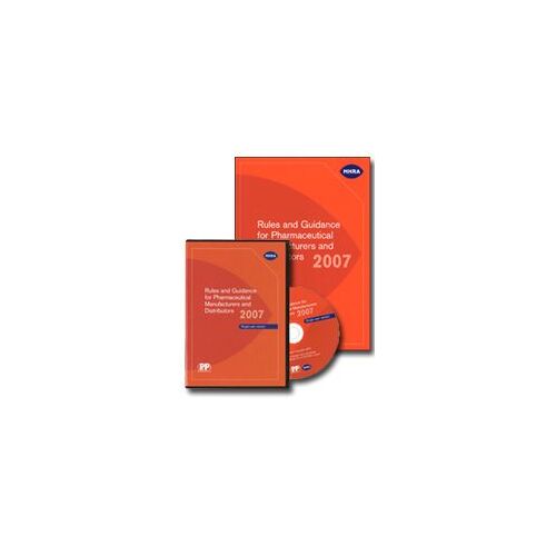 Rules And Guidance For Pharmaceutical Manufacturers And Distributors: 2007