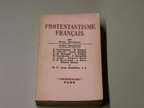 Protestantisme Français Par Marc Boegner Et André Siegfried Protestantisme Français Par Marc Boegner Et André Siegfried