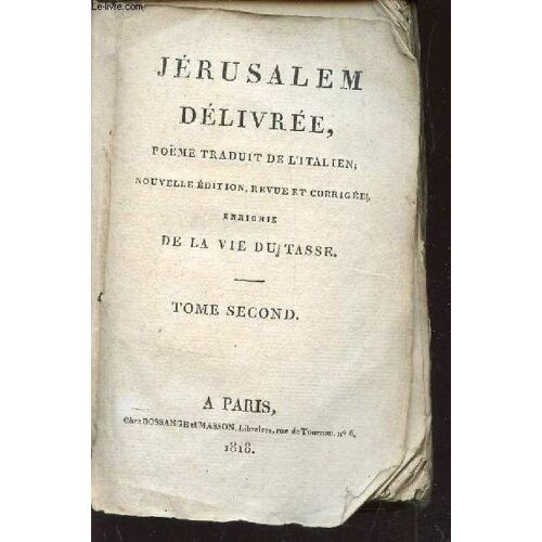Jerusalem Delivree - Tome Second /  Traduit De L'italien - Et Enrichie De La Vie Du Tasse.