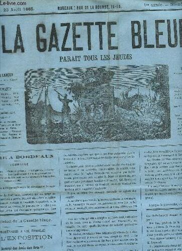 La Gazette Bleue - 1ere Annee - Numero 18 - 20 Avril 1865 /  La Semaine Sainte - Concerts Spirituels - Villégiature - Le Jardin De La Mairue - Les Canotiers Bordelais Et La Gymnastique - ...