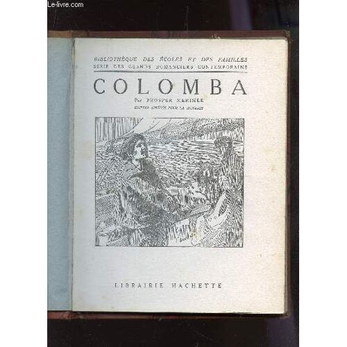 Colomba / Bibliotheque Des Ecoles Et Des Familles - Serie Des Grands Romanciers Contemporains.