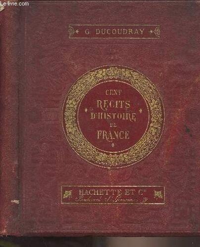 Cent Récits D Histoire De France - 3e Édition