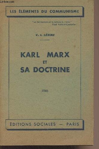 Karl Marx Et Sa Doctrine - Les Éléments Du Communisme