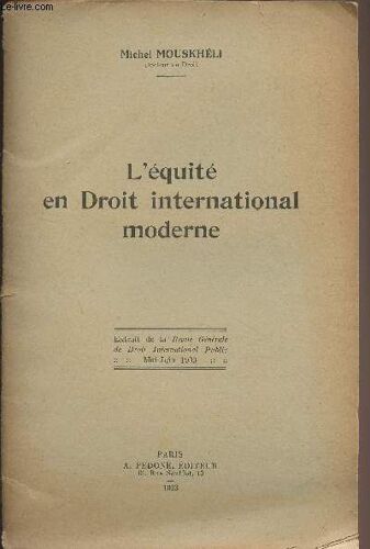 L Équité En Droit International Moderne - Extrait De La Revue Générale De Droit International Public, Mai Juin 1933