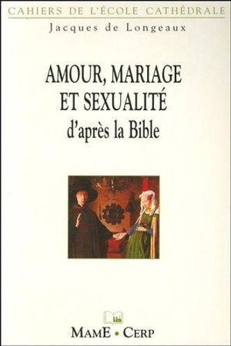 Amour, Mariage Et Sexualité D'après La Bible