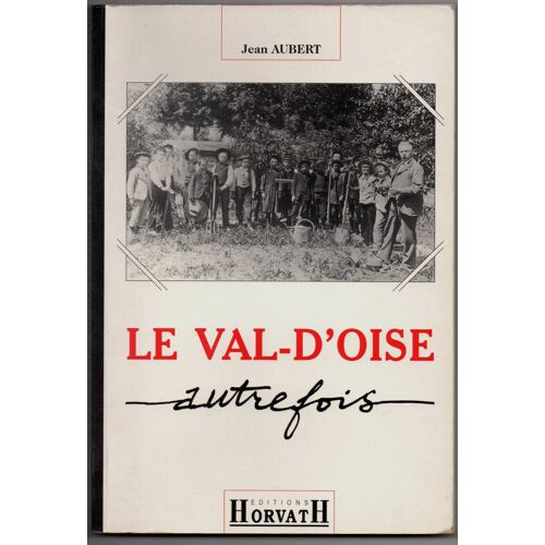 Le Val-D'oise Autrefois.