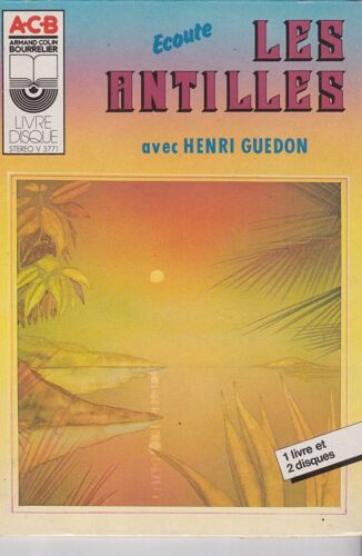 Ecoute Les Antilles -( Livre + 2 Disques 45tours) 1984