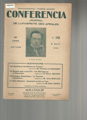 Conferencia (5 Aout 1928)  N° 16 : Qualité Et Défaut Du Théâtre - Sous Louis Xvi: Les Névrosés De La Révolution- Taverne D'hoffmann, Par Jean Mistler -Comment On Fait Un Film, Par Abel Gance