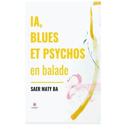 Ia, Blues Et Psychos En Balade