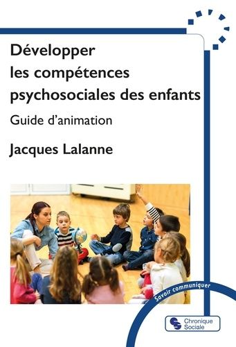 Développer Les Compétences Psychosociales Des Enfants - Guide D'animation