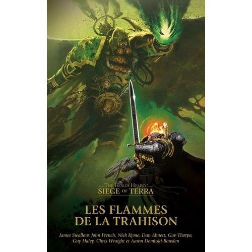 The Horus Heresy - Siege Of Terra - Les Flammes De La Trahison