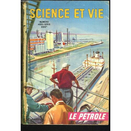Science Et Vie, Numero Hors Serie, 1953. Le Petrole.