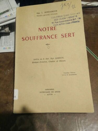 Notre Souffrance Sert / Lettre De Son Exc. Mgr Lebrun,...