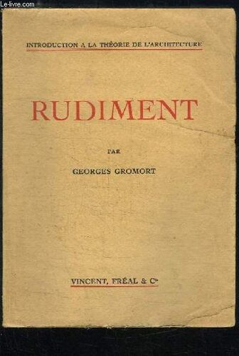 Rudiment. Une Série De Notes Élémentaires À L'usage Des Élèves De La Classe Préparatoire Au Cycle Des Études Normales.