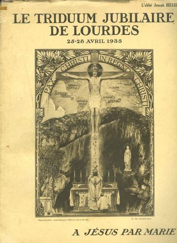 Le Tridum Jubilaire De Lourdes 25-28 Avril 1935.
