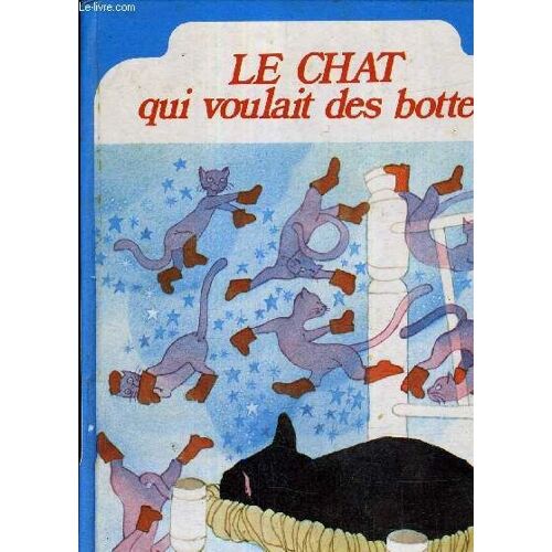 Le Chat Qui Voulait Des Bottes.