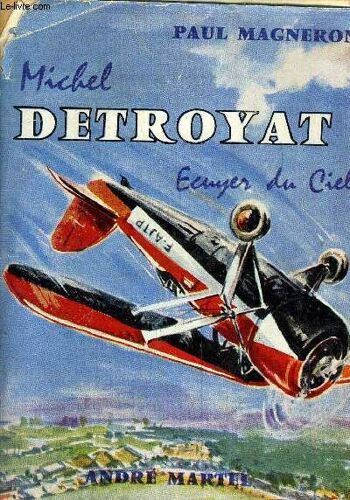 Michel Detroyat Ecuyer Du Ciel.