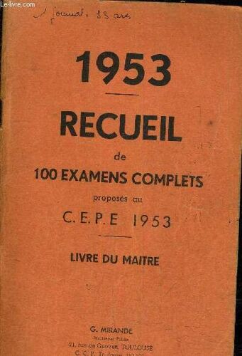 1953 - Recueil De 100 Examens Complets Proposes Au C.E.P.E 1953 - Livre Du Maitre.