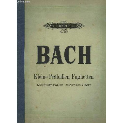 Kleine Präludien, Fughetten / Petits Preludes, Fuguettes / Short Preludes & Fugues.