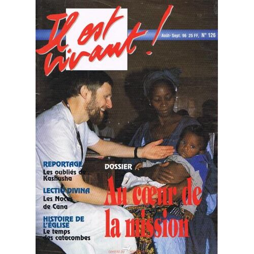 Il Est Vivant 126 Au Coeur De La Mission