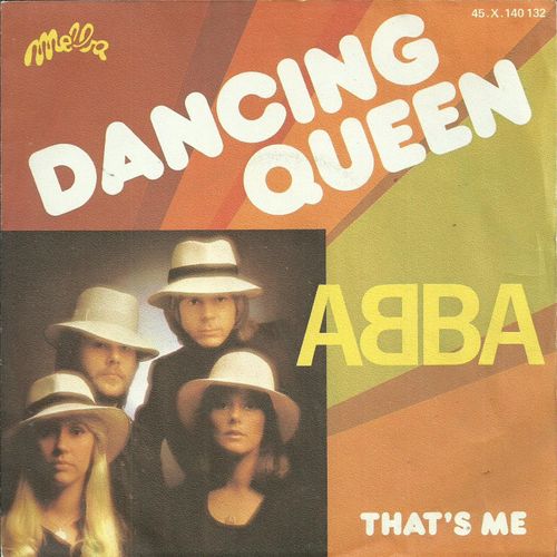 Abba : Dancing Queen (B. Andersson - S. Andersson - B. Ulvaeus) 3'51 / That's Me (B. Andersson - S. Andersson - B. Ulvaeus) 3'16