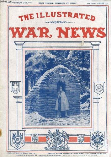 The Illustrated War News, New Series, Part 26, Dec. 1916 (Contents: The Great War, W. Douglas Newton. The Fate Of France's Historic Edifices. Australia's Splendid Troops Fighting In France. ...