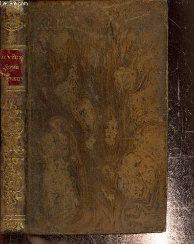 Je Veux Être Heureux - Entretiens Familiers Sur La Religion (Collection Bibliothèque Pieuse Des Maisons D Éducation)