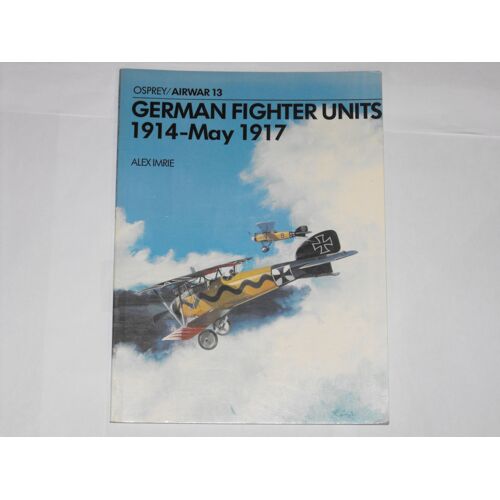German Fighter Units 1914-May 1917