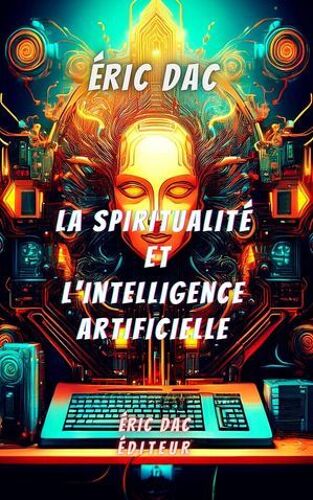 La Spiritualité Et L'intelligence Artificielle