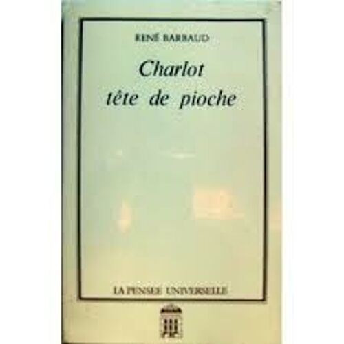 Charlot Tete De Pioche