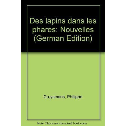 Des Lapins Dans Les Phares: Nouvelles