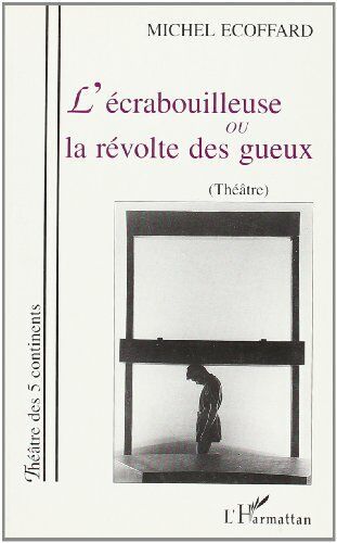 L'écrabouilleuse Ou La Révolte Des Gueux