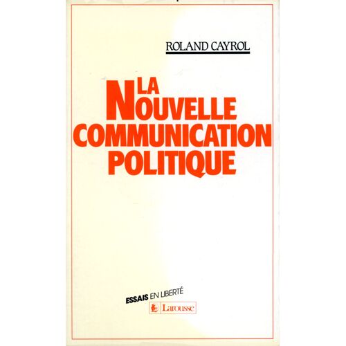 La Nouvelle Communication Politique La Nouvelle Communication Politique