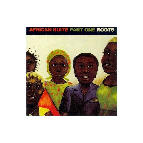African Suite Part One Roots