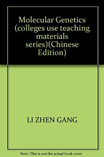 Molecular Genetics (Colleges Use Teaching Materials Series)(Chinese Edition)