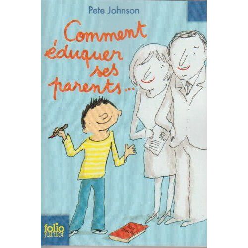 Comment Éduquer Ses Parents.