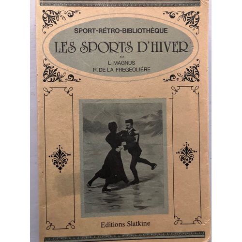 Les Sports D Hiver / Magnus Fregeoliere / Editions Slatkine 1979