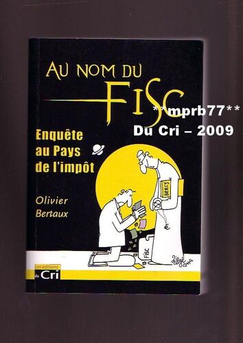 Au Nom Du Fisc - Enquête Au Pays De L'impôt