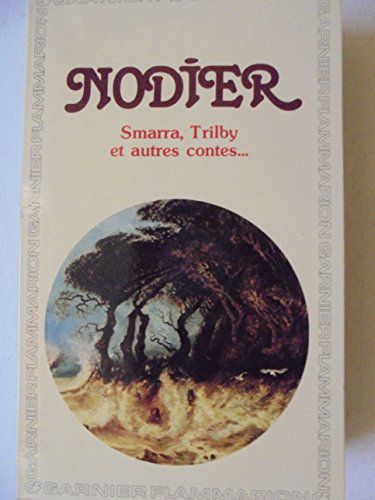 Smarra, Trilby : Et Autres Contes (Garnier Flammarion)