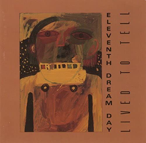 Lived To Tell - Eleventh Dream Day Lp